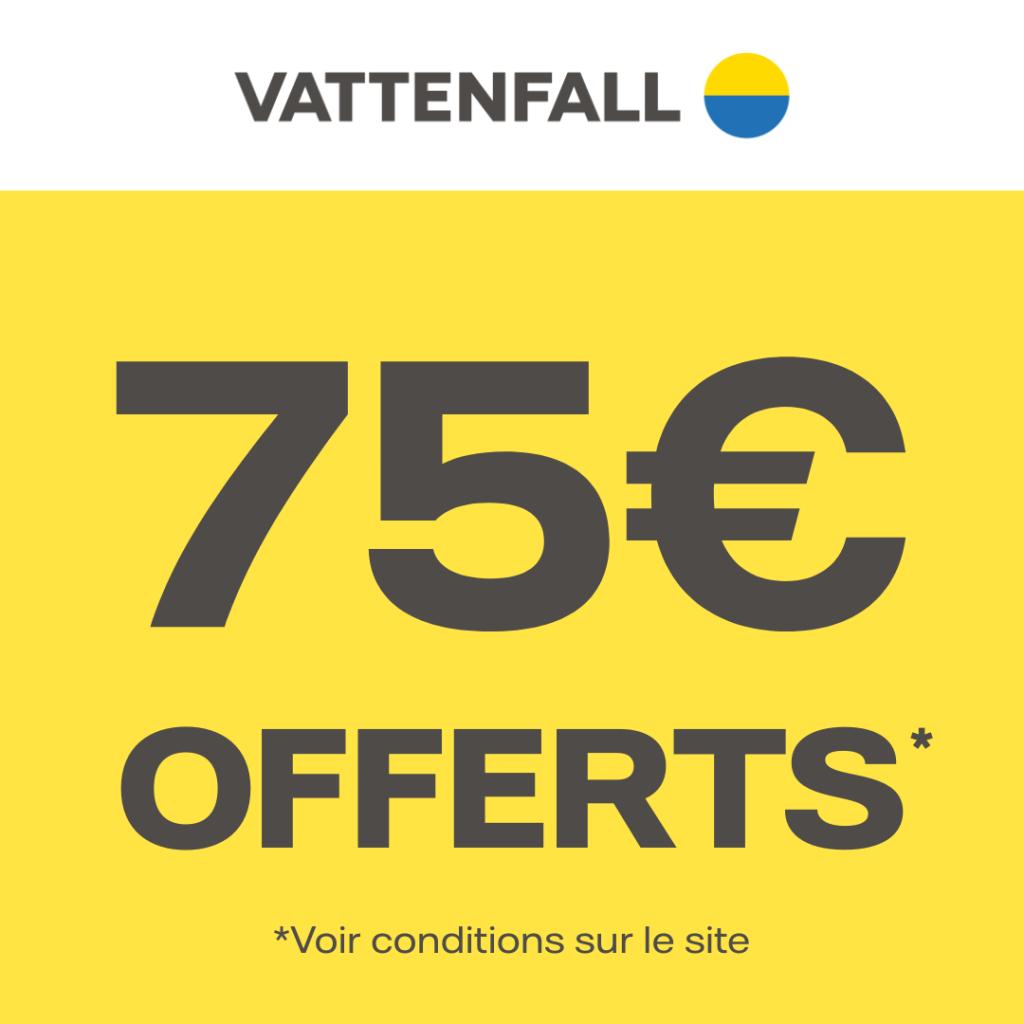 75€ OFFERTS VATTENFALL